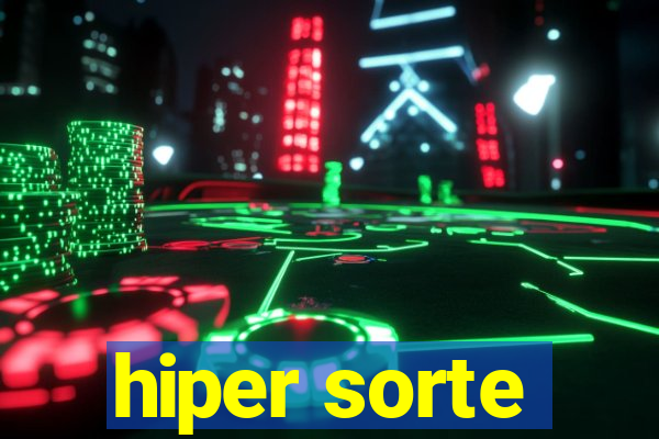 hiper sorte